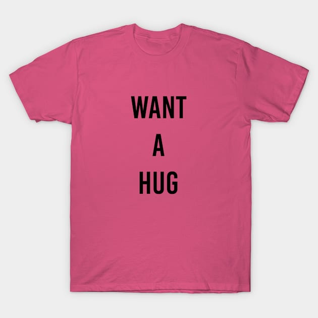 hug wanted T-Shirt by ilovemyshirt